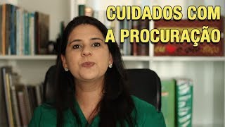 CUIDADOS COM A PROCURAÇÃO [upl. by Kathleen805]