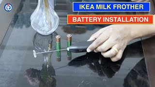 IKEA Milk Frother Battery Installation Procedure [upl. by Gawlas]