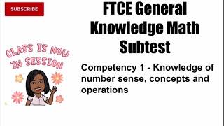 FTCE General Knowledge Math Subtest  Competency 1  Time Stamped Questions [upl. by Jeanine]