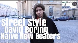 David Boring Naive New Beaters le Street Style [upl. by Kirch]