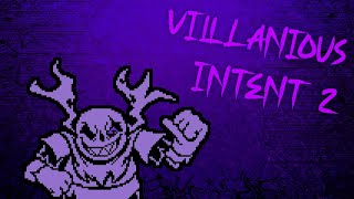 VILLAINOUS INTENT 2 [upl. by Jonah]